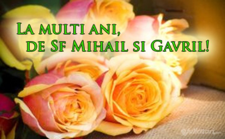 Sfinţii Mihail Si Gavriil Cele Mai Frumoase Mesaje Si Felicitări