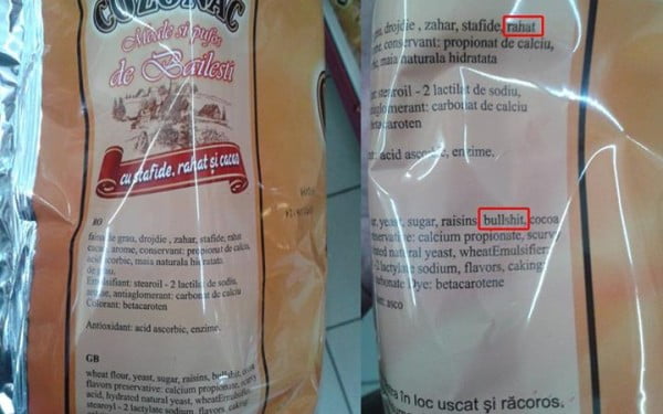 O eroare de traducere a facut ca pe mii de cozonaci produsi de o firma doljeana sa apara, la traducerea in engleze a listei de ingrediente, cuvantul “bullshit”.
